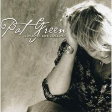 Wave On Wave - Pat Green