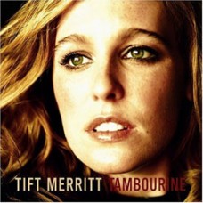 Tambourine - Tift Merritt