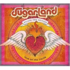 Love On The Inside [Deluxe Fan Edition] - Sugarland