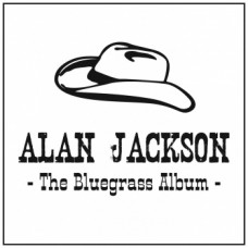 The Bluegrass Album - Alan Jackson