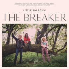 The Breaker -  Little Big Town