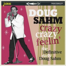 Crazy, Crazy Feelin' - The Definitive Early Doug Sahm - Doug Sahm