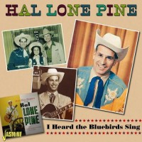 I Heard The Bluebirds Sing - Hal Lone Pine