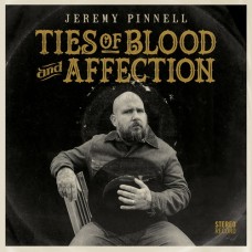 Ties Of Blood And Affection - Jeremy Pinnell