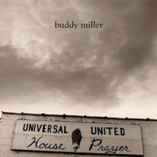 Universal United House Of Prayer - Buddy Miller