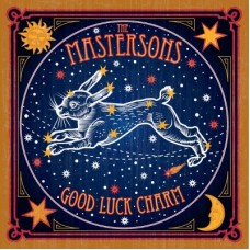 Good Luck Charm - The Mastersons