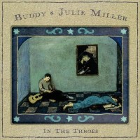 In The Throes - Buddy & Julie Miller