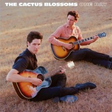 One Day - The Cactus Blossoms