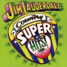 Country Super Hits Vol.1 - Jim Lauderdale