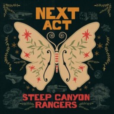 Next Act - Steep Canyon Rangers Next Act - Steep Canyon Rangers