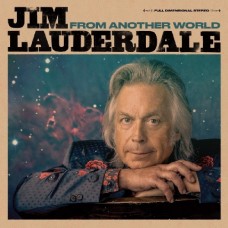 From Another World - Jim Lauderdale