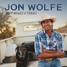 Any Night In Texas - Jon Wolfe