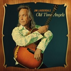 Old Time Angels - Jim Lauderdale