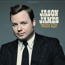 Seems Like Tears Ago - Jason James