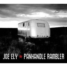 Panhandle Rambler - Joe Ely