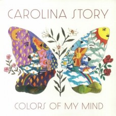 Colors Of My Mind - Carolina Story