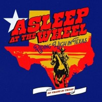 Ridin' High In Texas - Asleep At The Wheel