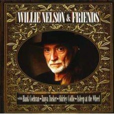 Willie Nelson And Friends - Willie Nelson