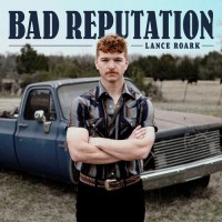 Bad Reputation - Lance Roark