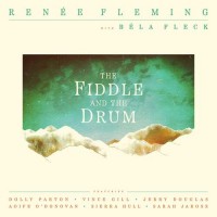 The Fiddle And The Drum - Renee Fleming & Bela Fleck