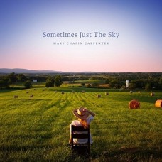 Sometimes Just The Sky - Mary Chapin Carpenter