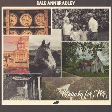 Kentucky For Me - Dale Ann Bradley