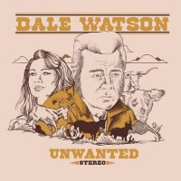 Unwanted - Dale Watson