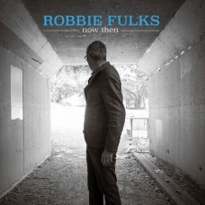 Now Then - Robbie Fulks
