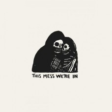This Mess We're In - Arlo McKinley