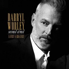 Second Wind: Latest and Greatest -  Darryl Worley