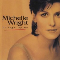 Do Right By Me (Remastered) - Michelle Wright