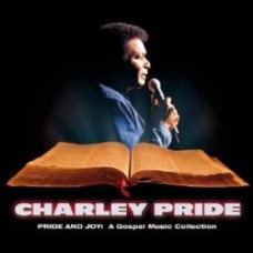Pride & Joy: Gospel Music Collection - Charley Pride