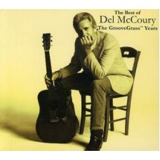 Best of: The Groovegrass Years - Del McCoury