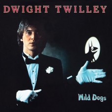 Wild Dogs(Expanded Edition) - Dwight Twilley