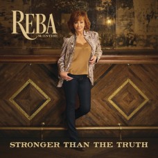 Stronger Than The Truth - Reba McEntire