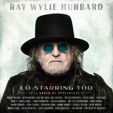 Co-Starring Too - Ray Wylie Hubbard