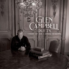 Duets: Ghost On The Canvas Sessions - Glen Campbell