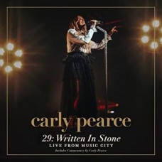 29: Written In Stone: Live From Music City - Carly Pearce