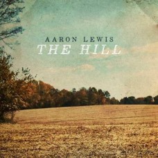 The Hill - Aaron Lewis