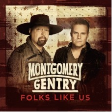 Folks Like Us - Montgomery Gentry