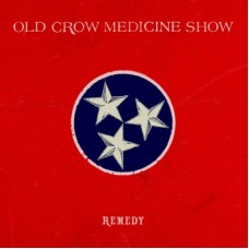 Remedy - Old Crow Medicine Show