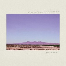 South Of Here - Nathaniel Rateliff & the Night Sweats