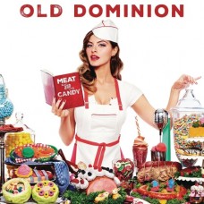 Meat And Candy -  Old Dominion