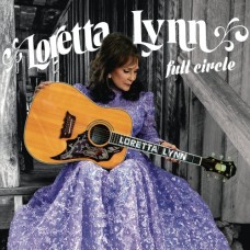 Full Circle - Loretta Lynn