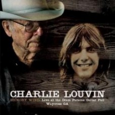 Hickory Wind: Live At the Gram Parsons Guitar Pull - Charlie Louvin