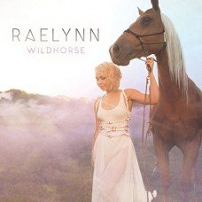 Wildhorse -  Raelynn